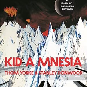Kid A Mnesia: A Book of Radiohead Artwork (English Edition)